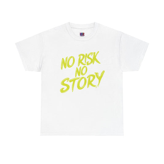 T-Shirt — "No Risk No Story" Neon Script Motivational Tee