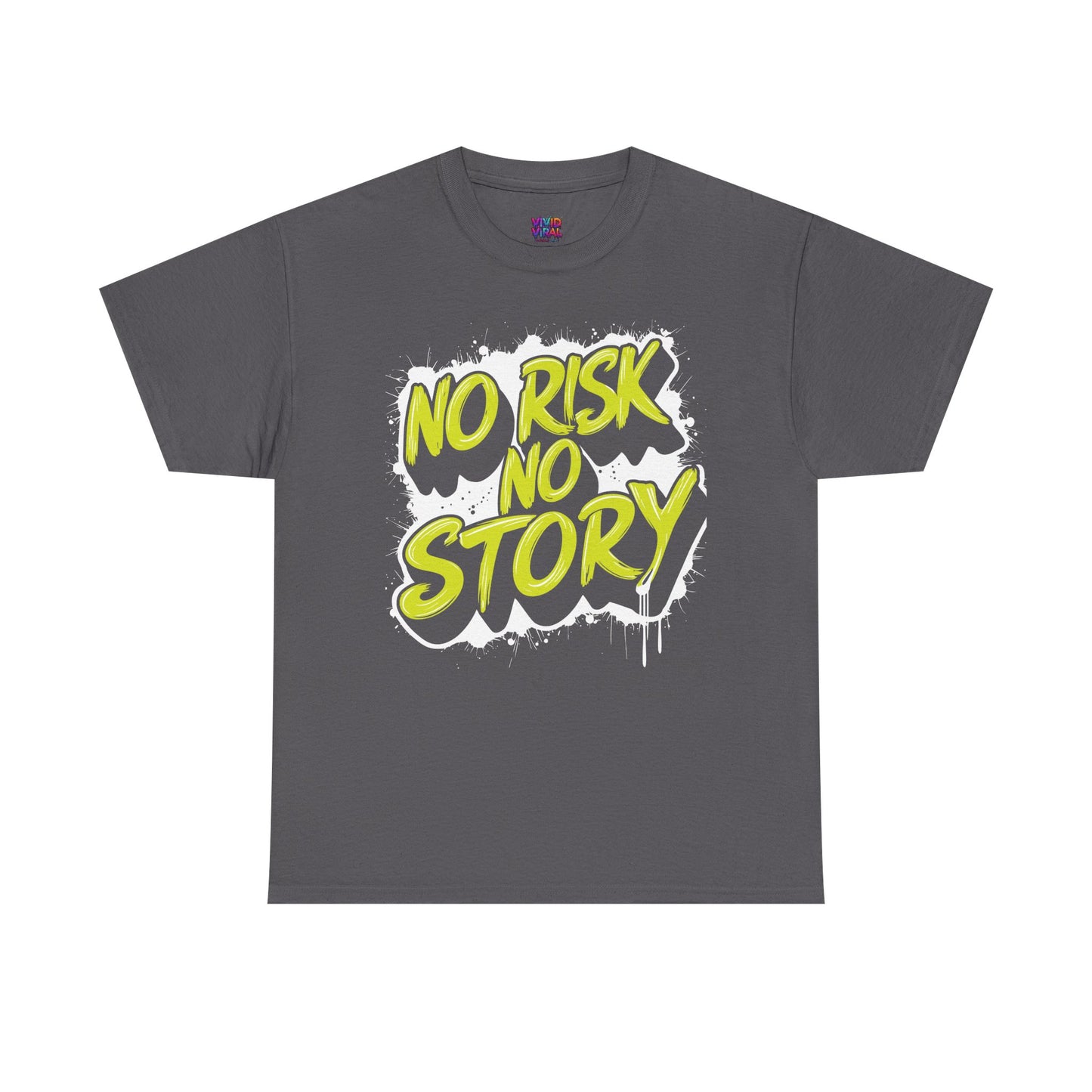 T-Shirt — "No Risk No Story" Neon Script Motivational Tee