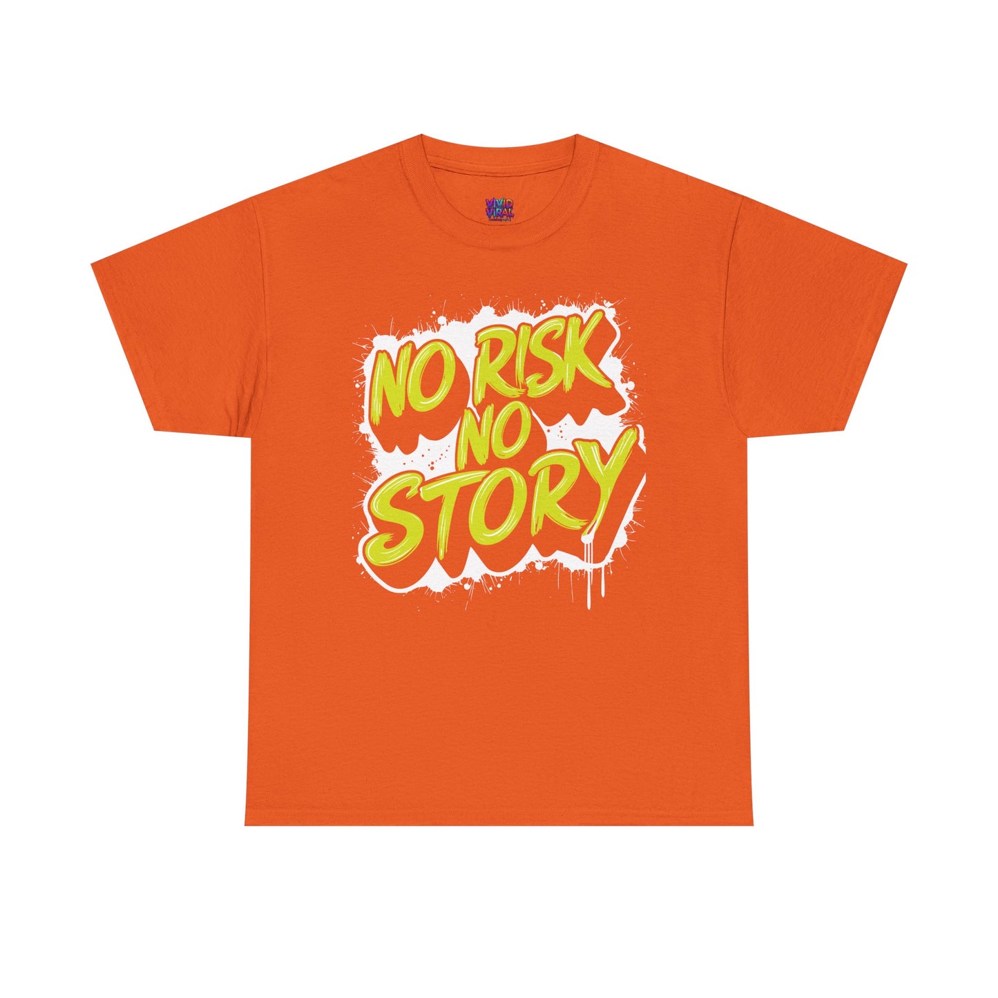 T-Shirt — "No Risk No Story" Neon Script Motivational Tee