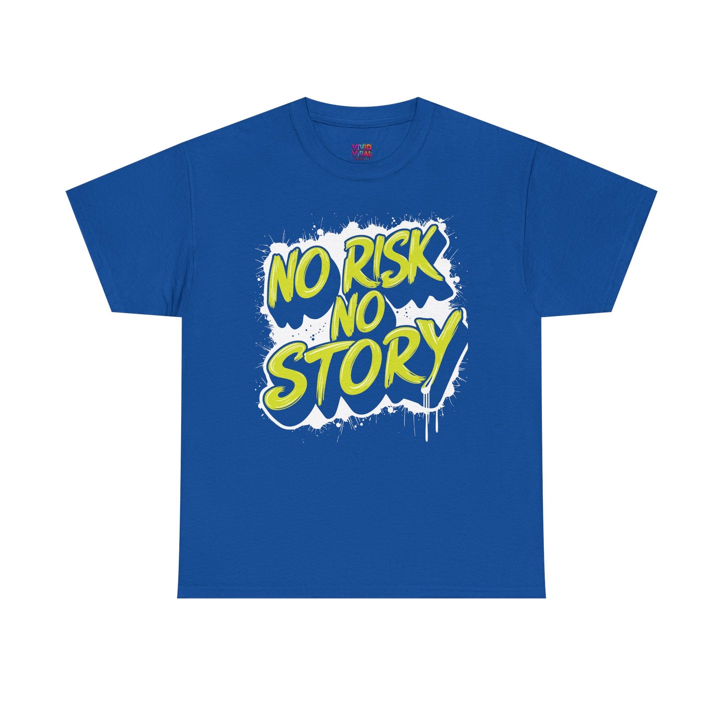 T-Shirt — "No Risk No Story" Neon Script Motivational Tee